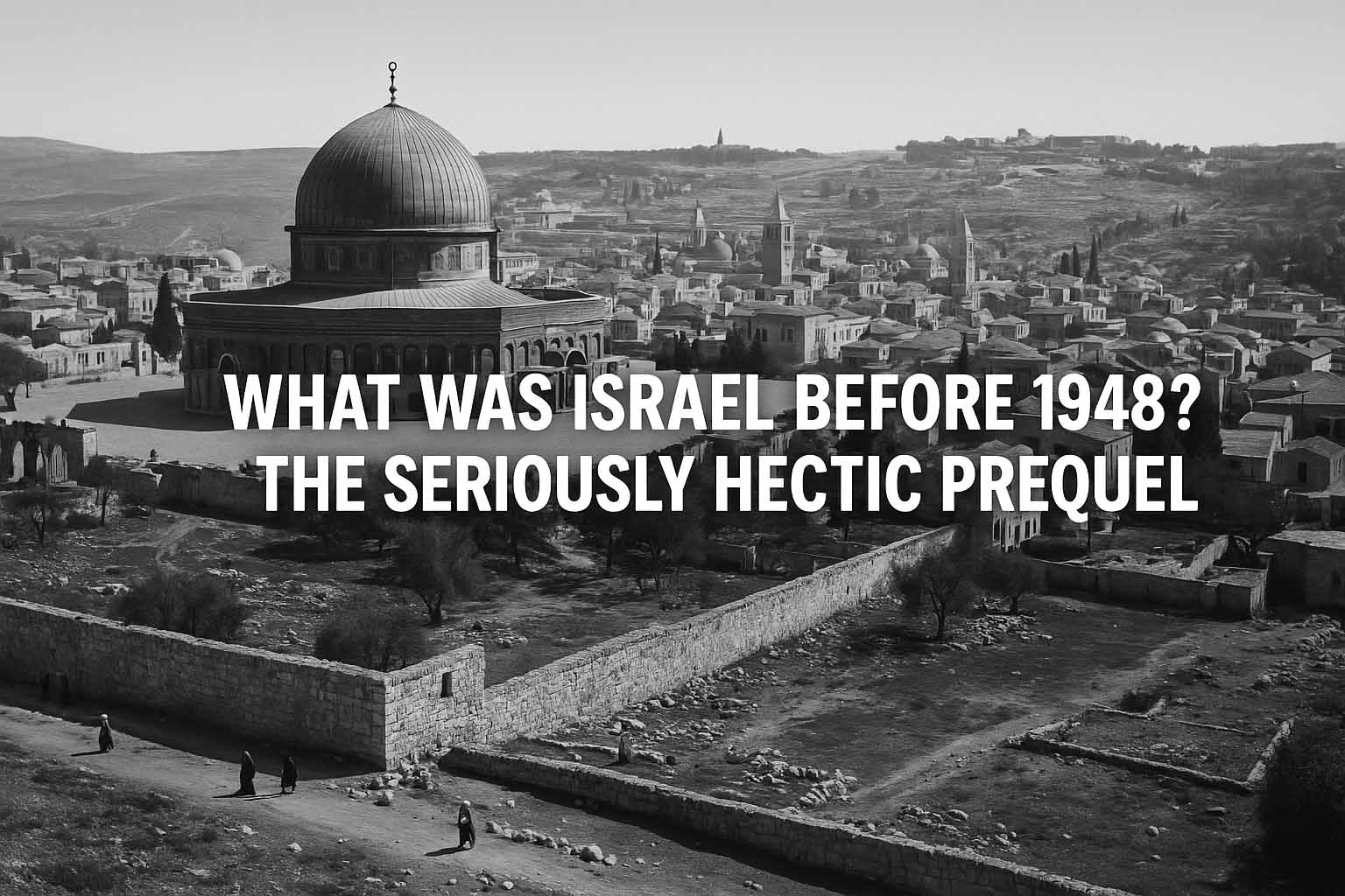 What Was Israel Before 1948